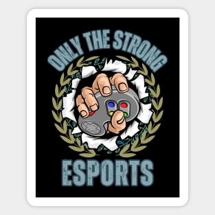 ONLY THE STRONG ESPORTS Magnet